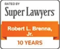 Rated by Super Lawyers | Robert L. Brenna, Jr. | 10 Years